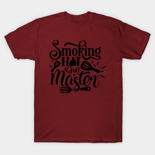 Smoking HOT Grill Master T-Shirt by Misfit04